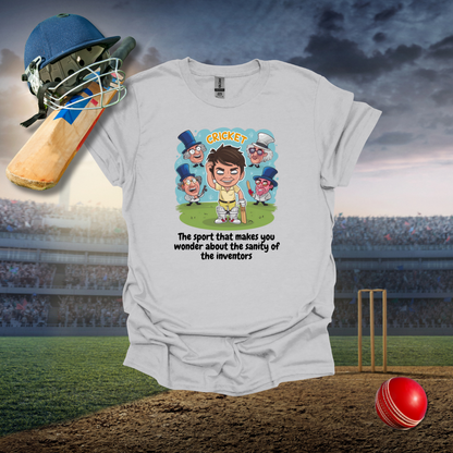 Cricket inventors sanity T-Shirt
