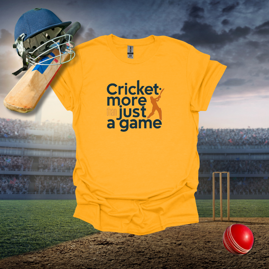 Cricket more than just a Game T-Shirt