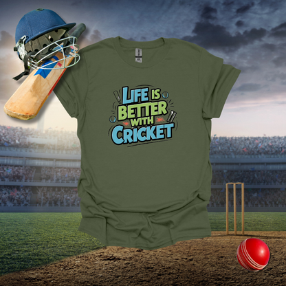 Life is Better with Cricket T-Shirt