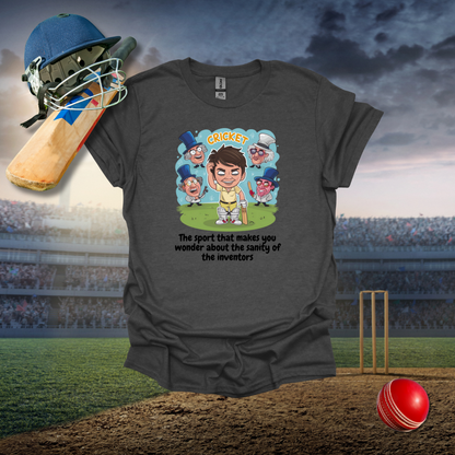 Cricket inventors sanity T-Shirt