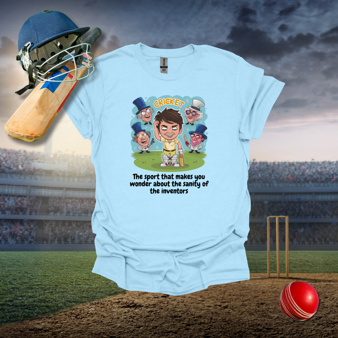 Cricket inventors sanity T-Shirt