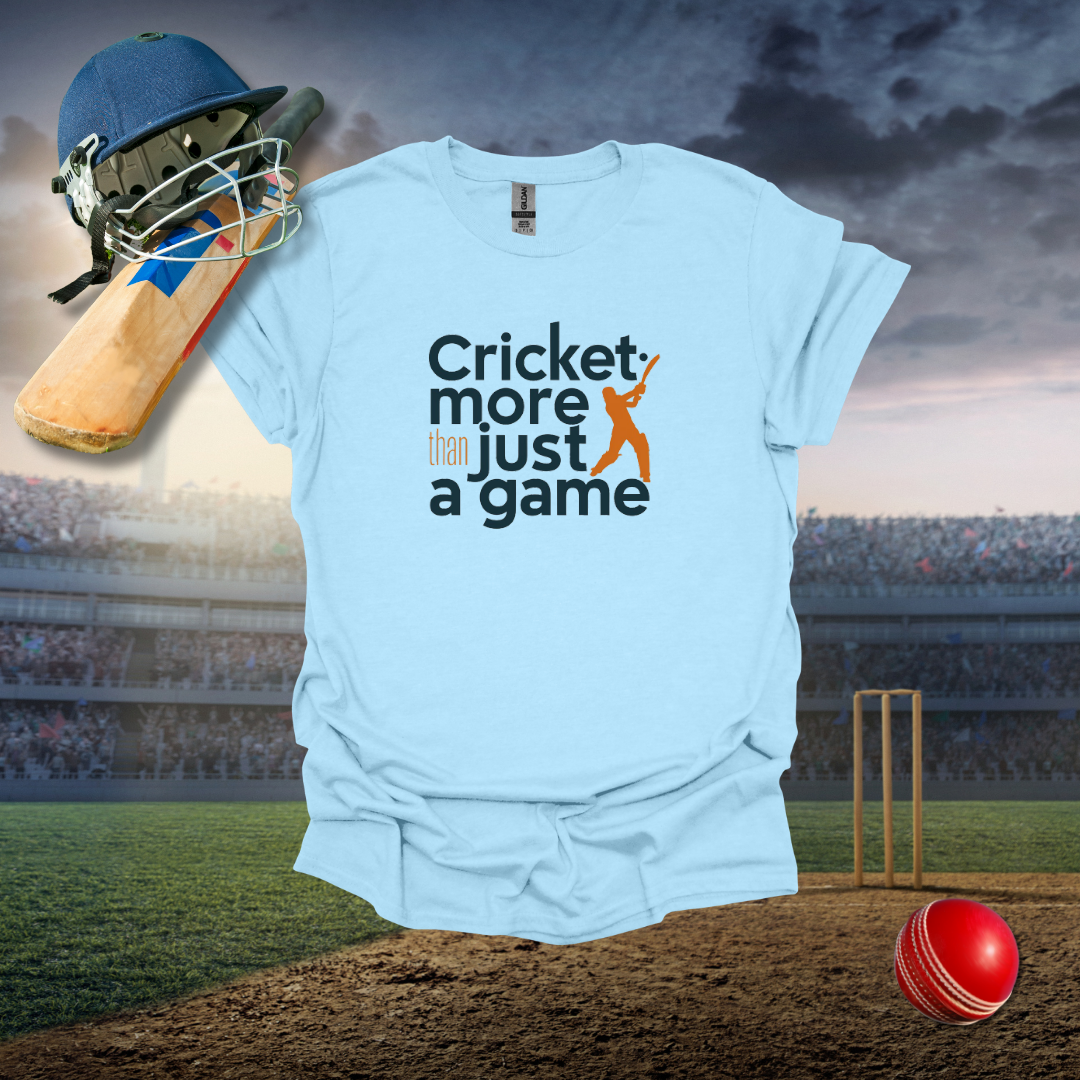 Cricket more than just a Game T-Shirt