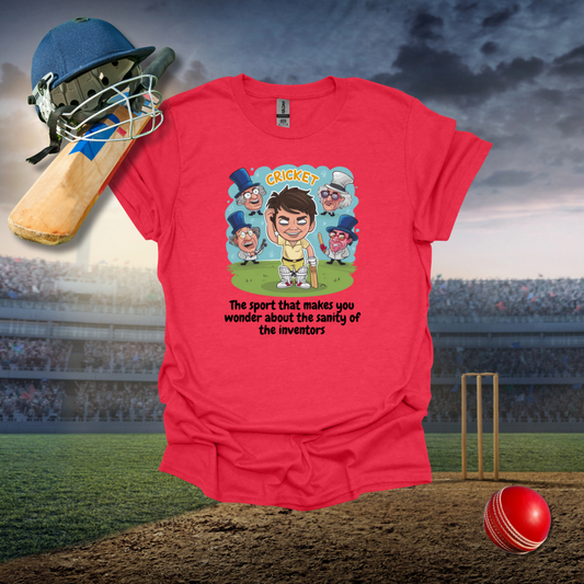 Cricket inventors sanity T-Shirt